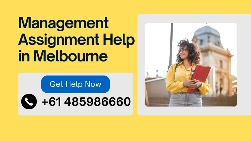 Best Management Assignment Help in Melbourne, Australia